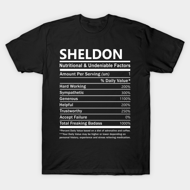 Sheldon Name T Shirt Sheldon Nutritional and Undeniable Name Factors